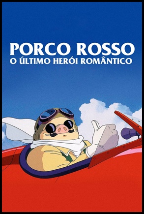 Porco Rosso: O Último Herói Romântico (1992)