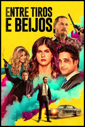 Entre Tiros e Beijos (2021)