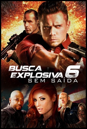 Busca Explosiva 6: Sem Saída (2018)