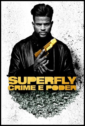 Superfly: Crime e Poder (2018)