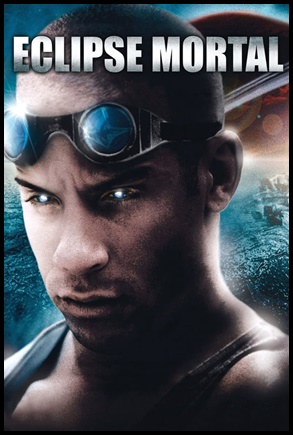 Riddick 1 - Eclipse Mortal - 2000