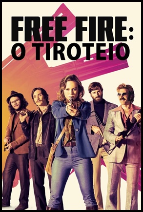 Free Fire: O Tiroteio (2017)