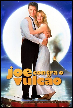 Joe Contra o Vulcão (1990)