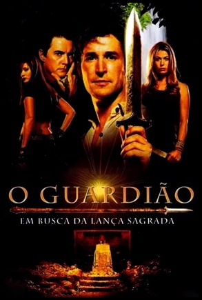 O Guardião: Em Busca da Lança Sagrada (2004)