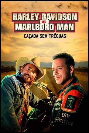 Harley Davidson e Marlboro Man - Caçada Sem Tréguas (1991)