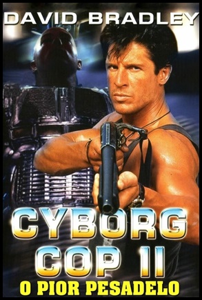Cyborg Cop 2: O Pior Pesadelo (1994)