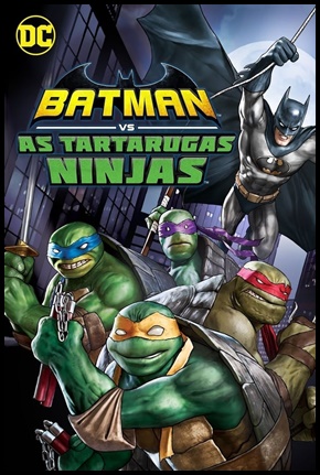 Batman vs As Tartarugas Ninja - 2019
