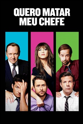 Quero Matar Meu Chefe 2011