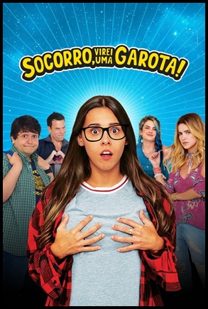 Socorro, Virei uma Garota! 2019