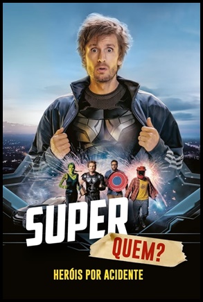 Super Quem? Heróis Por Acidente 2022