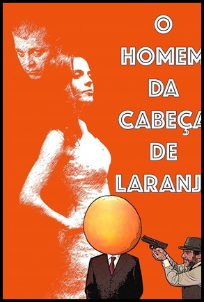 O Homem da Cabeça de Laranja 2017