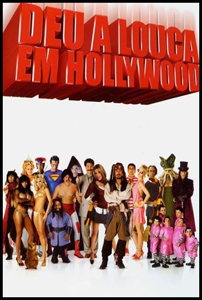 Deu a Louca em Hollywood 2007