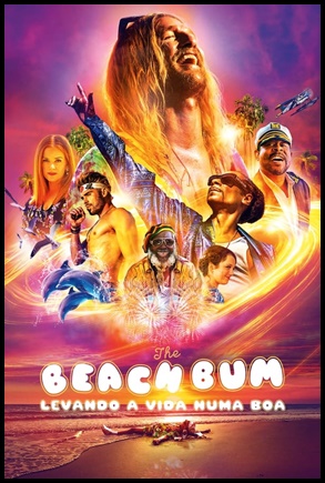 The Beach Bum: Levando a Vida Numa Boa 2019