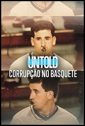 UNTOLD: Corrupção no Basquete (2022)