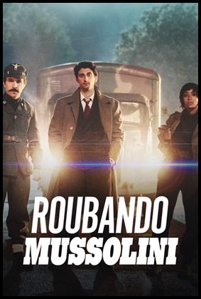 Roubando Mussolini (2022)