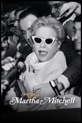 O Efeito Martha Mitchell (2022)