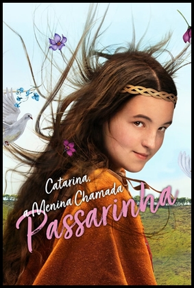 Catarina, a Menina Chamada Passarinha (2022)