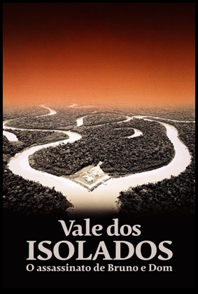 Vale dos Isolados: O Assassinato de Bruno e Dom (2023)