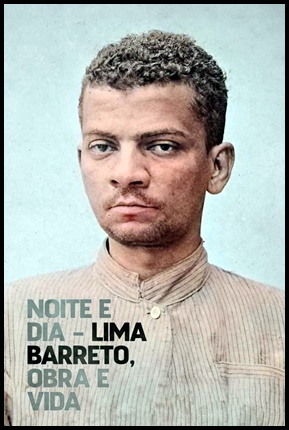 Noite e Dia Lima Barreto Obra e Vida (2023)