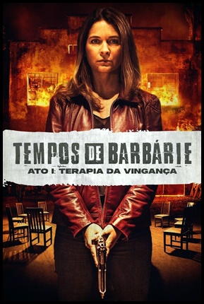 Tempos de Barbárie Ato 1: Terapia de Vingança (2023)