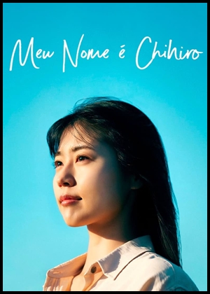 Meu Nome é Chihiro (2023)