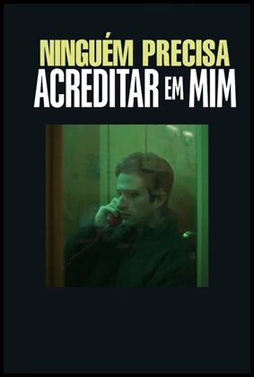 Ninguém Precisa Acreditar em Mim (2023)