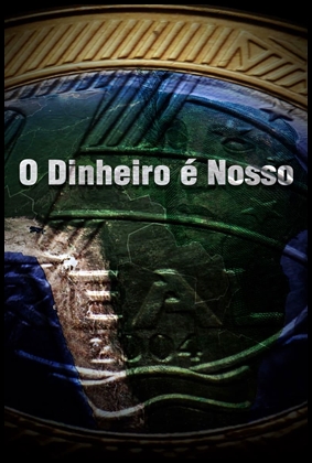 O Dinheiro é Nosso (2023)