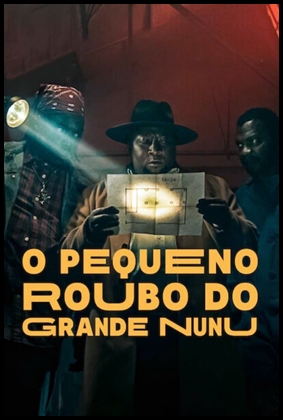 O Pequeno Roubo do Grande Nunu (2023)