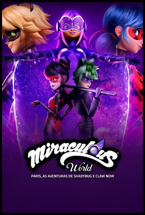 Miraculous World: Paris, As Aventuras De Shadybug e Claw Noir (2023)