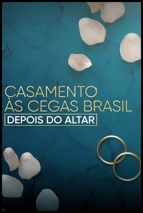 Casamento às Cegas Brasil: Depois do Altar (2023)