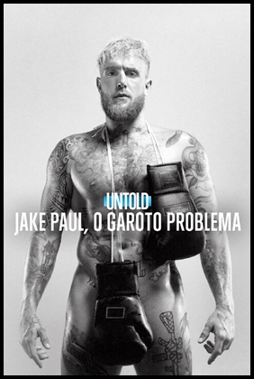 Untold: Jake Paul, O Garoto Problema (2023)