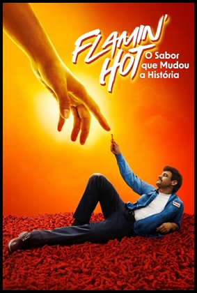 Flamin' Hot: O Sabor que Mudou a História (2023)