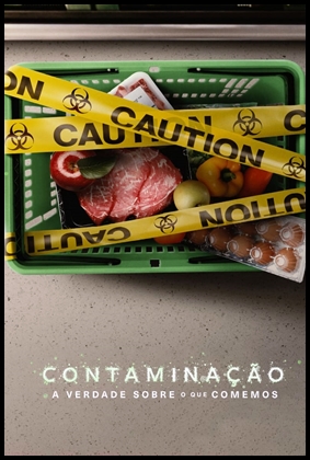 Contaminação: A Verdade Sobre o que Comemos (2023)