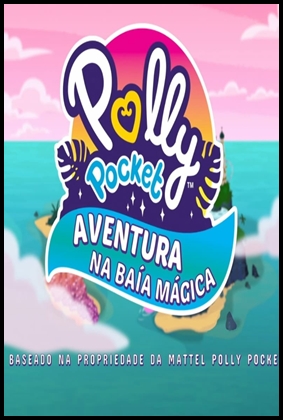 Polly Pocket Aventura Na Baía Mágica (2023)