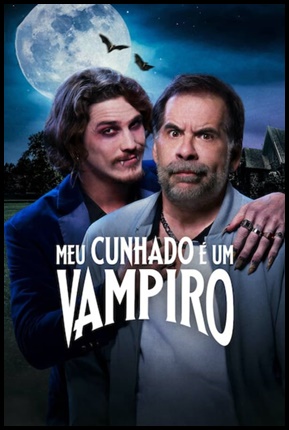Meu Cunhado e Um Vampiro (2023)