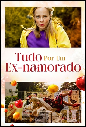 Tudo Por um Ex-Namorado (2022)