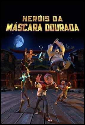Herois da Mascara Dourada (2023)