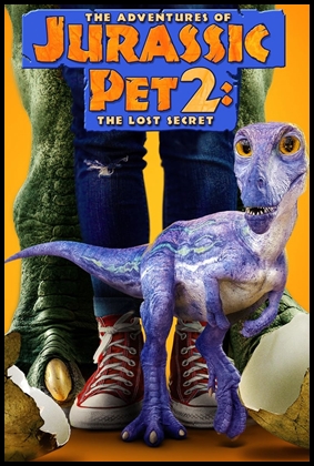 The Adventures of Jurassic Pet 2: The Lost Secret (2023)
