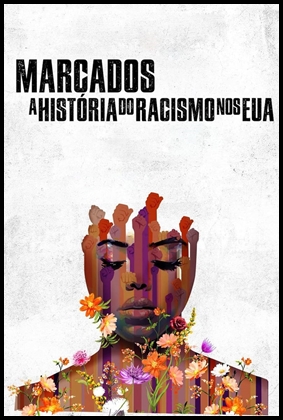 Marcados: A História do Racismo nos EUA (2023)