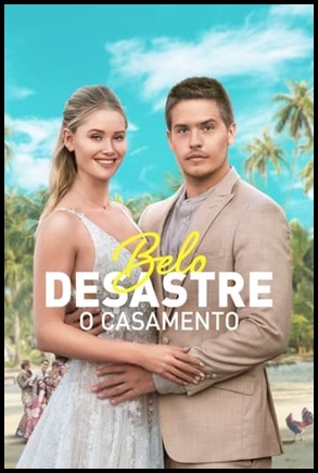 Belo Desastre 2 O Casamento (2024)