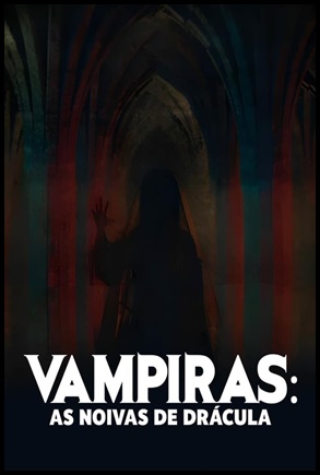 Vampiras As Noivas de Drácula (2024)