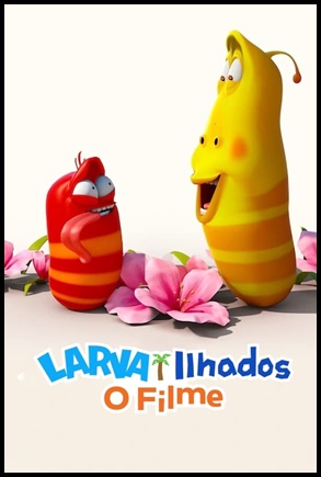 Larva: Ilhados - O Filme (2020)