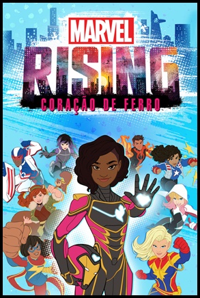 Marvel Rising: Coração de Ferro (2019)