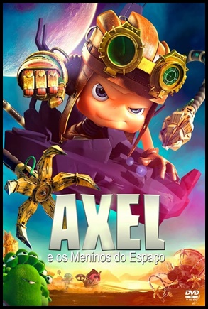 Axel e os Meninos do Espaço (2017)
