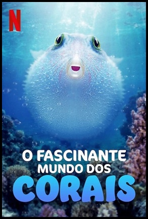 O Fascinante Mundo dos Corais (2021)