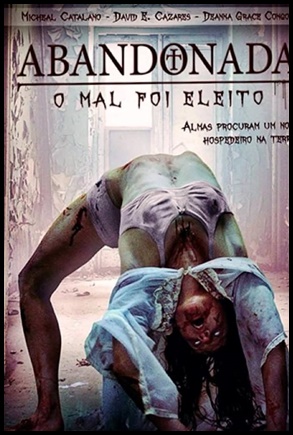 Abandonada: O Mal Foi Eleito (2016)