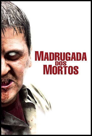 Madrugada dos Mortos (2004)