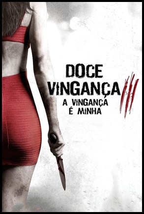 Doce Vingança 3: A Vingança é Minha (2015)
