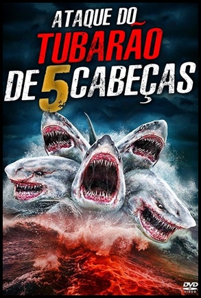 O Ataque do Tubarão de 5 Cabeças - 2017