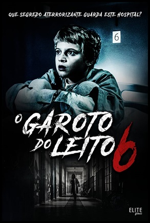 O Garoto do Leito 6 - 2019